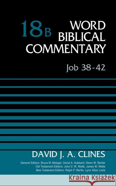 Job 38-42, Volume 18b: 18 Clines, David J. a. 9780310522003