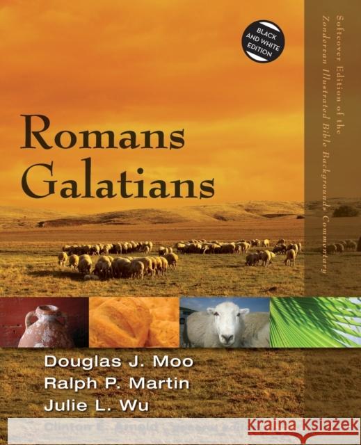 Romans, Galatians Douglas J. Moo Ralph P. Martin Julie Wu 9780310522959 Zondervan
