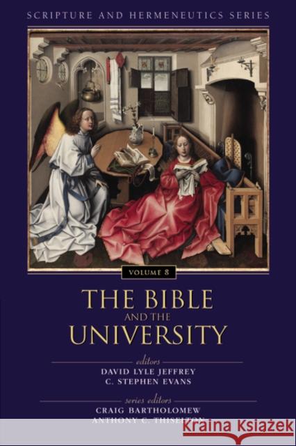 The Bible and the University: 8 Bartholomew, Craig 9780310523277