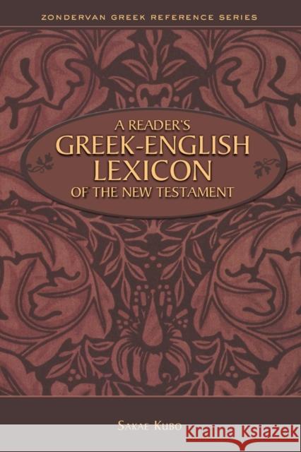 A Reader's Greek-English Lexicon of the New Testament Sakae Kubo 9780310523321 Zondervan