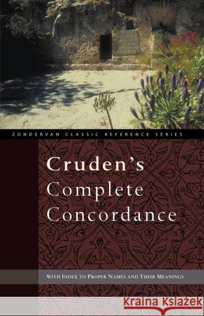 Cruden's Complete Concordance Alexander Cruden 9780310524298 Zondervan