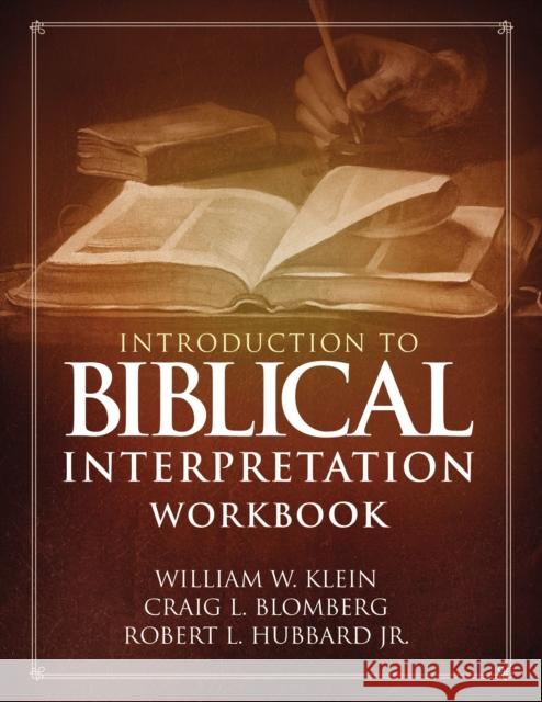 Introduction to Biblical Interpretation Workbook: Study Questions, Practical Exercises, and Lab Reports Klein, William W. 9780310536680 Zondervan