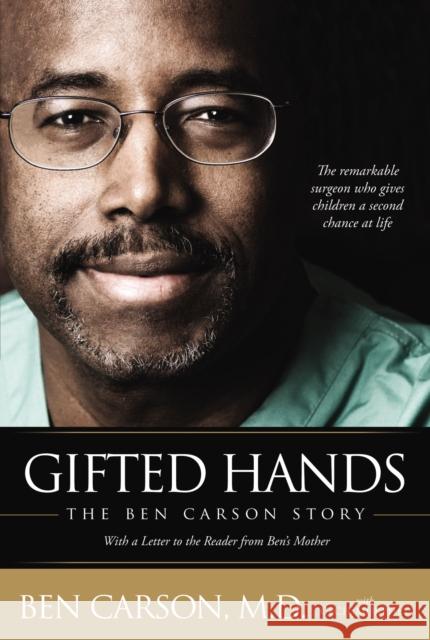 Gifted Hands: The Ben Carson Story Benjamin S., Sr. Carson Candy Carson Cecil Murphey 9780310546511