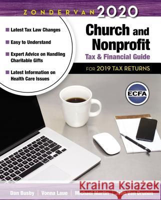 Zondervan 2020 Church and Nonprofit Tax and Financial Guide: For 2019 Tax Returns Dan Busby Vonna Laue Michael Martin 9780310588788 Zondervan