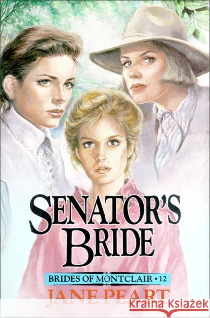 Senator's Bride: 12 Peart, Jane 9780310671510 Zondervan Publishing Company