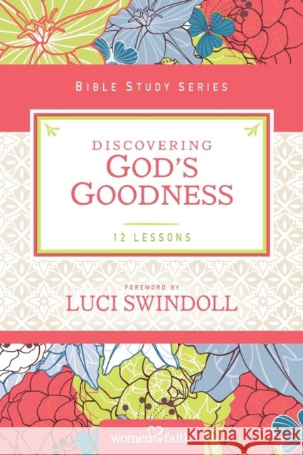 Discovering God's Goodness Women of Faith                           Margaret Feinberg 9780310682578