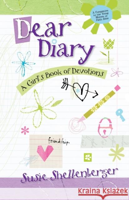 Dear Diary: A Girl's Book of Devotions Susie Shellenberger Molly Buchan Connie Neal 9780310700166 Zonderkidz