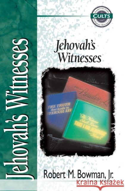 Jehovah's Witnesses Robert M. Bowman E. Calvin Beisner Todd Ehrenborg 9780310704119 Zondervan Publishing Company