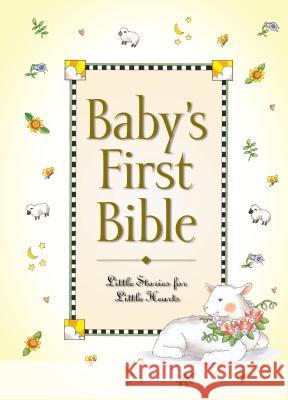 Baby's First Bible: Little Stories for Little Hearts Carlson, Melody 9780310704485 Zonderkidz