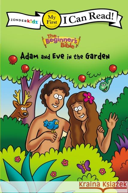 The Beginner's Bible Adam and Eve in the Garden: My First The Beginner's Bible 9780310715528 Zonderkidz