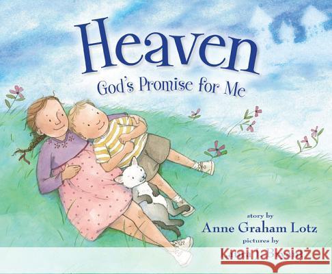 Heaven God's Promise for Me Anne Graham Lotz Laura J. Bryant 9780310716013