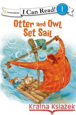 Otter and Owl Set Sail Crystal Bowman Kevin Zimmer 9780310717041 Zonderkidz