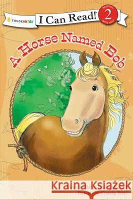 A Horse Named Bob: Level 2 Mackall, Dandi Daley 9780310717829 Zonderkidz