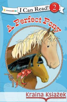 A Perfect Pony: Level 2 Mackall, Dandi Daley 9780310717836