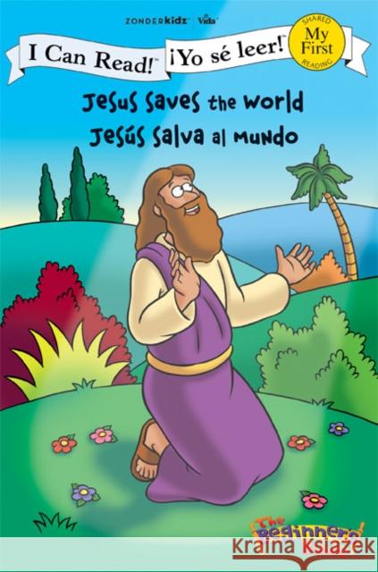 Jesus Saves the World / Jesús Salva Al Mundo Vida 9780310718932 Zonderkidz