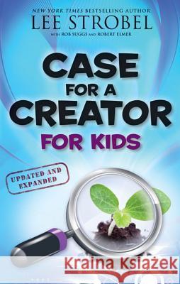 Case for a Creator for Kids Lee Strobel 9780310719922 Zonderkidz