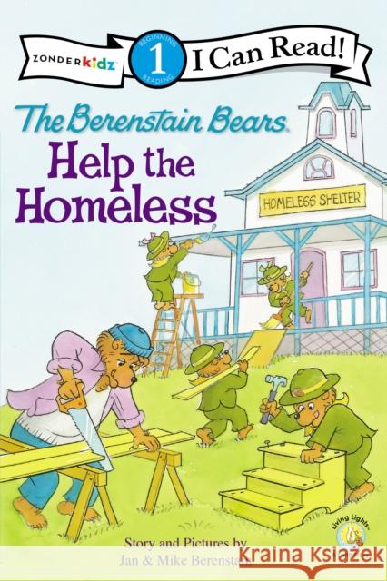 The Berenstain Bears Help the Homeless: Level 1 Berenstain, Jan 9780310721024 Zonderkidz