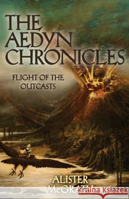 Flight of the Outcasts Alister McGrath Wojciech Voytek Nowakowski 9780310721932 Zonderkidz