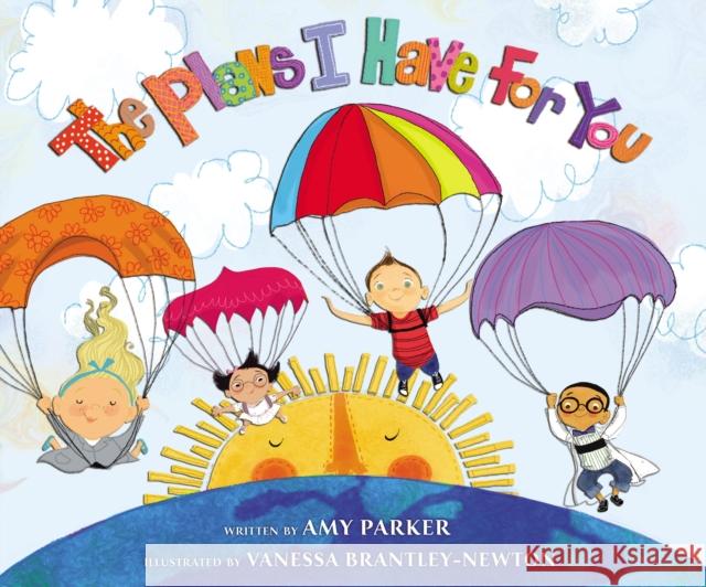 The Plans I Have for You Parker, Amy 9780310724100 Zonderkidz