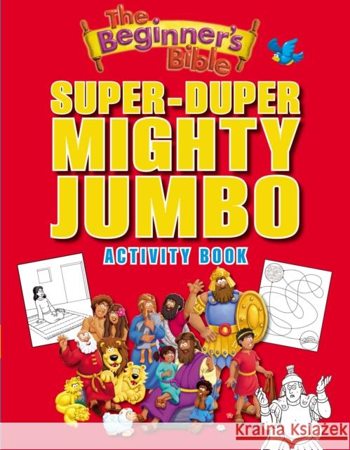 The Beginner's Bible Super-Duper, Mighty, Jumbo Activity Book Zondervan Publishing 9780310724995