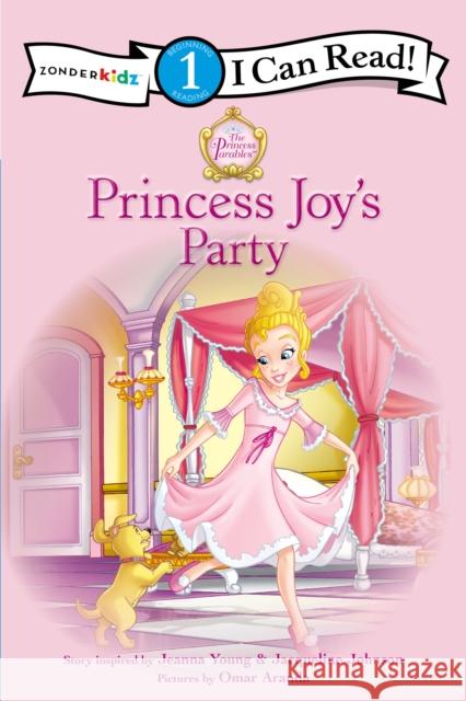 Princess Joy's Party: Level 1 Young, Jeanna 9780310726791 Zonderkidz