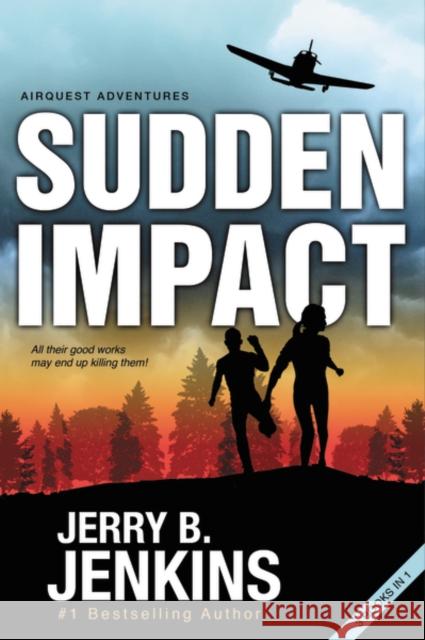 Sudden Impact: An Airquest Adventure Bind-Up Jenkins, Jerry B. 9780310733119 Zonderkidz