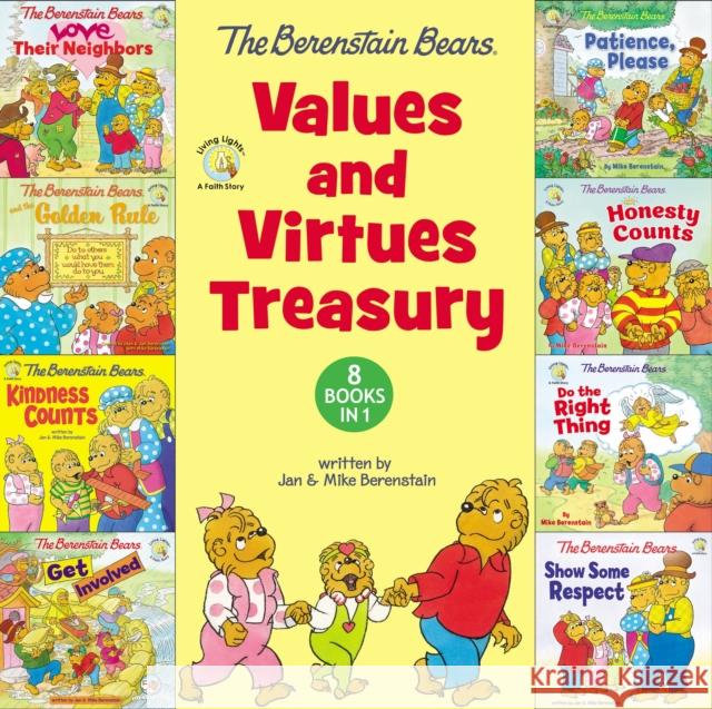 The Berenstain Bears Values and Virtues Treasury: 8 Books in 1 Mike Berenstain 9780310734956 Zonderkidz