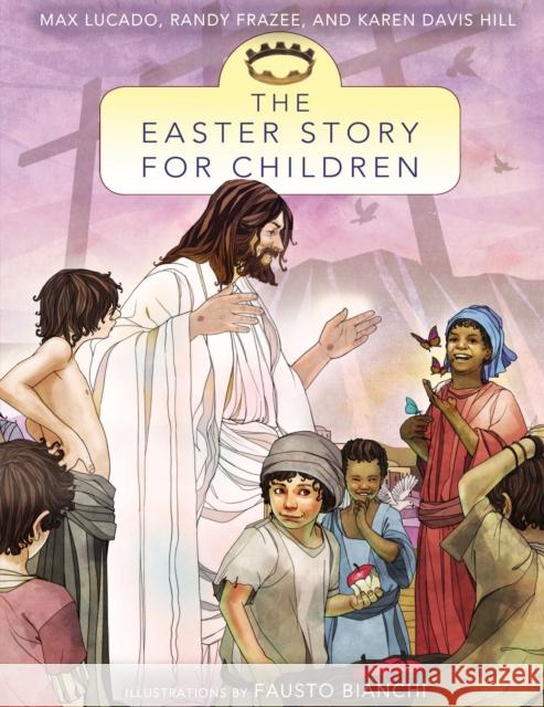 The Easter Story for Children Max Lucado 9780310735946 0