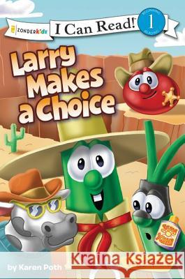 Larry Makes a Choice: Level 1 Poth, Karen 9780310741688 Zonderkidz
