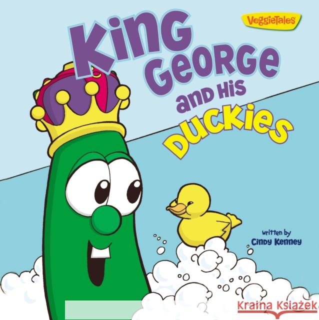 King George and His Duckies / VeggieTales: Stickers Included! Cindy Kenney 9780310744016 Zondervan