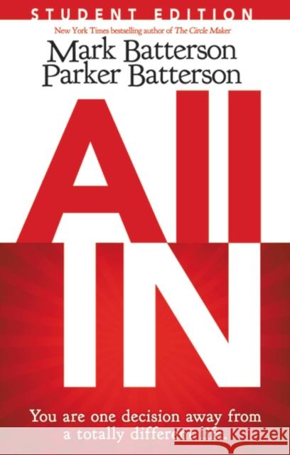 All in Student Edition Batterson, Mark 9780310744696 Zondervan