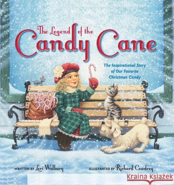 The Legend of the Candy Cane: The Inspirational Story of Our Favorite Christmas Candy Zondervan Publishing 9780310746720 Zonderkidz