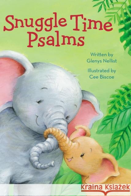 Snuggle Time Psalms Glenys Nellist Cee Biscoe 9780310749257