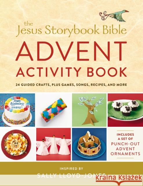 The Jesus Storybook Bible Advent Activity Book: 24 Guided Crafts, plus Games, Songs, Recipes, and More Sally Lloyd-Jones 9780310753797