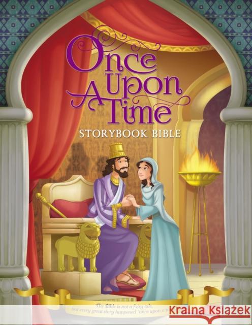 Once Upon a Time Storybook Bible Omar Aranda 9780310757924 Zonderkidz