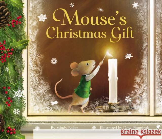 Mouse's Christmas Gift Mindy Baker Dow Phumiruk 9780310759003 Zonderkidz