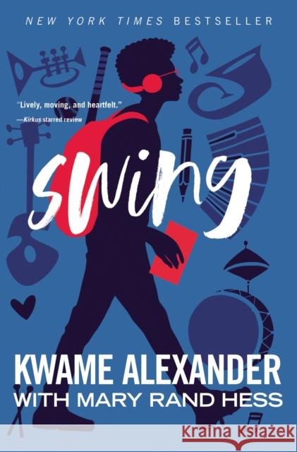 Swing Kwame Alexander Mary Rand Hess 9780310761945 HarperCollins Publishers Inc