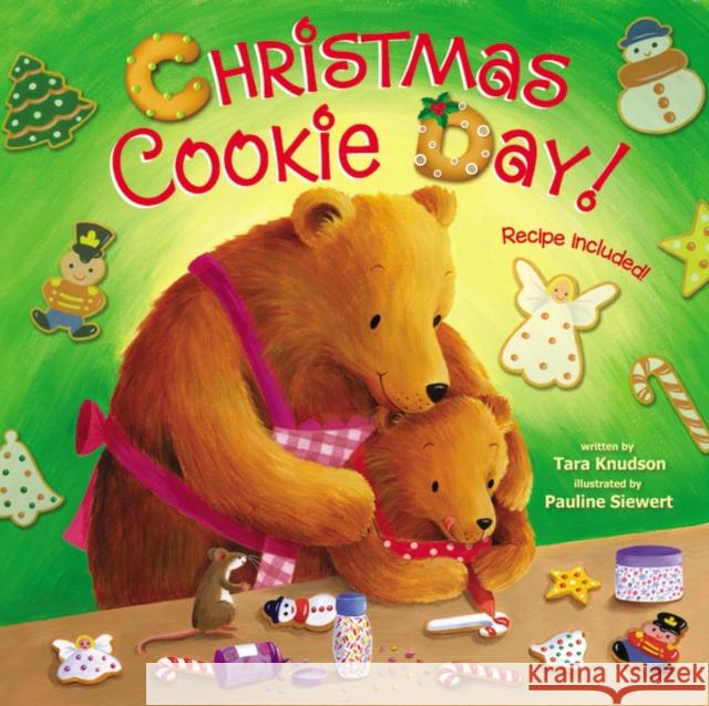 Christmas Cookie Day! Tara Knudson Pauline Siewert 9780310762898 Zonderkidz