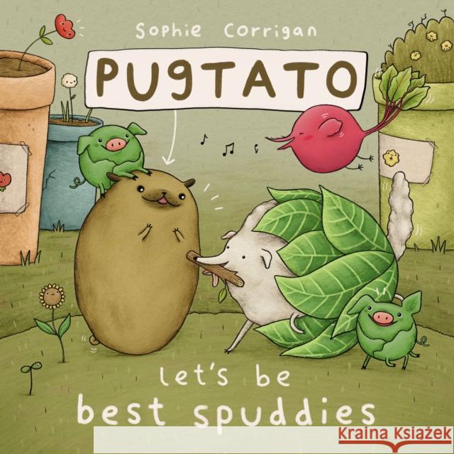 Pugtato, Let's Be Best Spuddies Sophie Corrigan 9780310767770