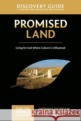 Promised Land Discovery Guide: Living for God Where Culture Is Influenced 1 Vander Laan, Ray 9780310878742 Zondervan