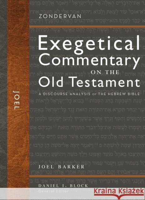 Joel: A Discourse Analysis of the Hebrew Bible Joel Barker 9780310942382