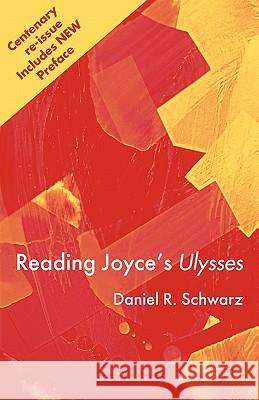 Reading Joyce's Ulysses Daniel R. Schwarz 9780312000868 Palgrave MacMillan