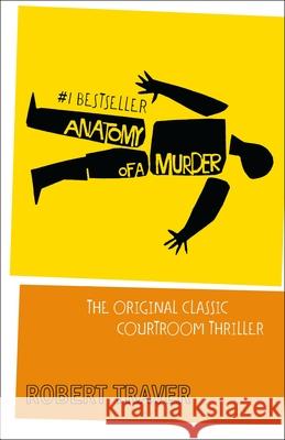 Anatomy of a Murder Robert Traver 9780312033569 St. Martin's Press