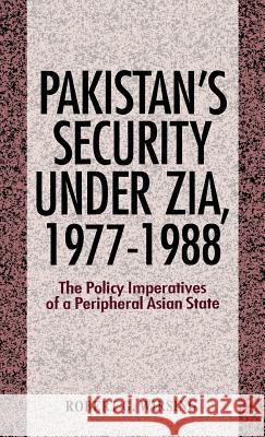 Pakistan's Security Under Zia Robert Wirsing 9780312060671 Palgrave MacMillan