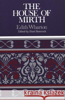 The House of Mirth Edith Wharton Shari Benstock 9780312062347 Bedford Books