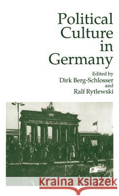 Political Culture in Germany Dirk Berg-Schlosser Ralf Rytlewski 9780312085308