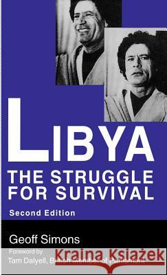 Libya: The Struggle for Survival Geoff Simons Tam Dalyell 9780312089979 Palgrave MacMillan