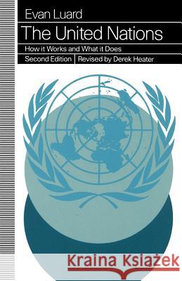 United Nations: How It Works and What It Does Luard, Evan 9780312100605