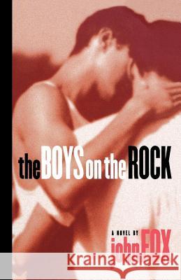 The Boys on the Rock John Fox 9780312104337 St. Martin's Press