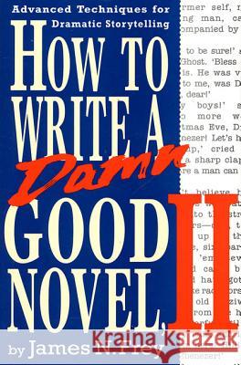 How to Write a Damn Good Novel James Frey 9780312104788